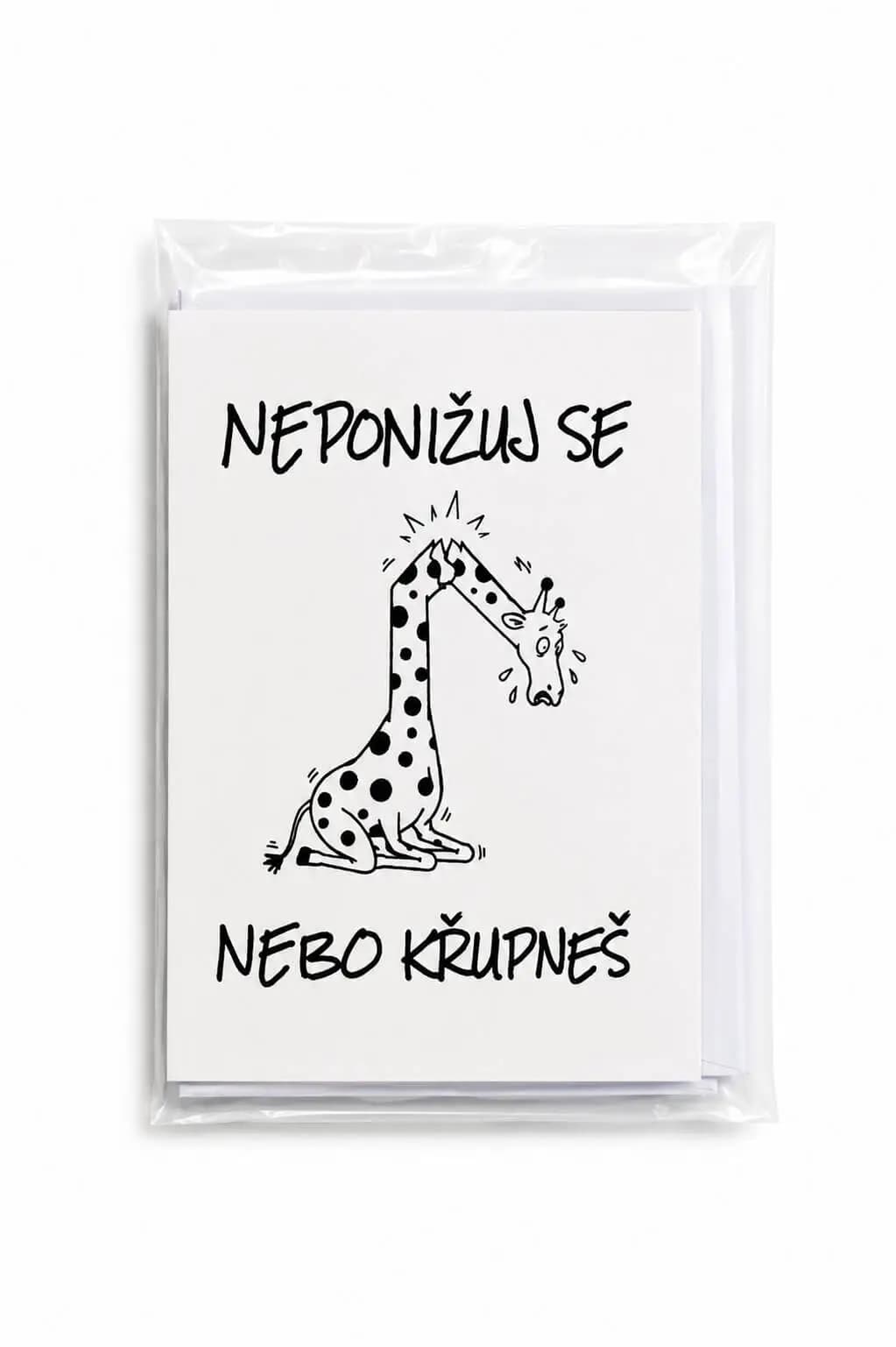 Greeting card with a sad cartoon giraffe and the Czech text “Neponižuj se nebo křupneš.”